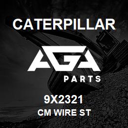 9X2321 Caterpillar CM WIRE ST | AGA Parts