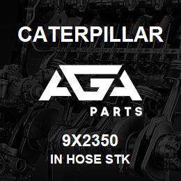 9X2350 Caterpillar IN HOSE STK | AGA Parts