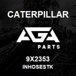 9X2353 Caterpillar INHOSESTK | AGA Parts