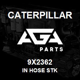 9X2362 Caterpillar IN HOSE STK | AGA Parts