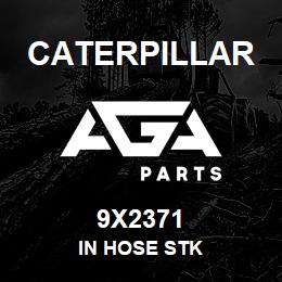 9X2371 Caterpillar IN HOSE STK | AGA Parts