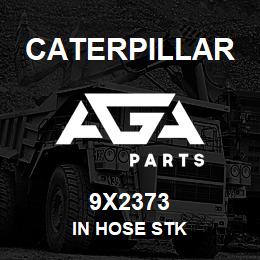 9X2373 Caterpillar IN HOSE STK | AGA Parts