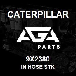 9X2380 Caterpillar IN HOSE STK | AGA Parts