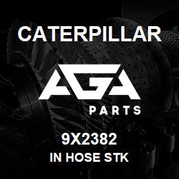9X2382 Caterpillar IN HOSE STK | AGA Parts