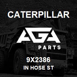 9X2386 Caterpillar IN HOSE ST | AGA Parts