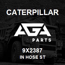 9X2387 Caterpillar IN HOSE ST | AGA Parts