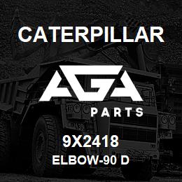 9X2418 Caterpillar ELBOW-90 D | AGA Parts