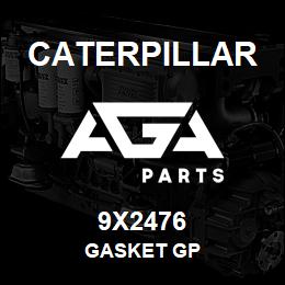 9X2476 Caterpillar GASKET GP | AGA Parts