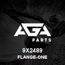 9X2489 Caterpillar FLANGE-ONE | AGA Parts