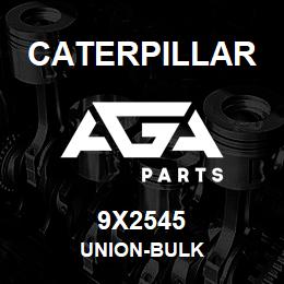 9X2545 Caterpillar UNION-BULK | AGA Parts