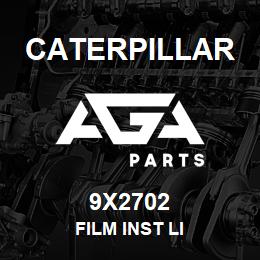 9X2702 Caterpillar FILM INST LI | AGA Parts