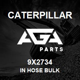 9X2734 Caterpillar IN HOSE BULK | AGA Parts