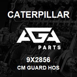 9X2856 Caterpillar CM GUARD HOS | AGA Parts