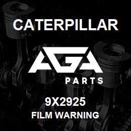 9X2925 Caterpillar FILM WARNING | AGA Parts
