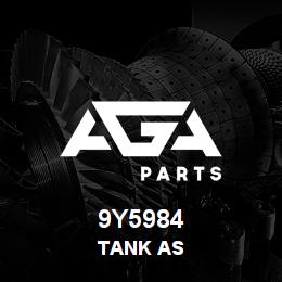 9Y5984 Caterpillar TANK AS | AGA Parts 9Y5984 Caterpillar TANK AS | AGA Parts