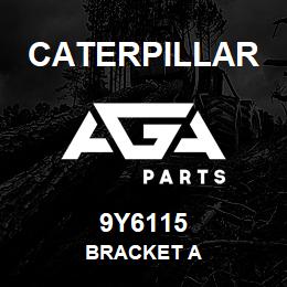 9Y6115 Caterpillar BRACKET A | AGA Parts