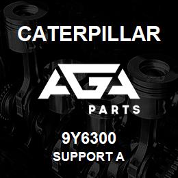 9Y6300 Caterpillar SUPPORT A | AGA Parts