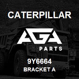 9Y6664 Caterpillar BRACKET A | AGA Parts