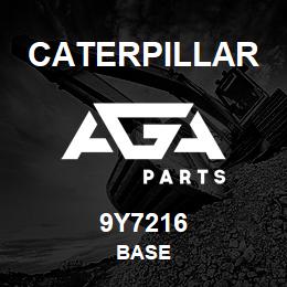 9Y7216 Caterpillar BASE | AGA Parts