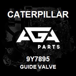 9Y7895 Caterpillar GUIDE VALVE | AGA Parts