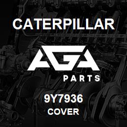9Y7936 Caterpillar COVER | AGA Parts