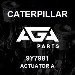 9Y7981 Caterpillar ACTUATOR A | AGA Parts