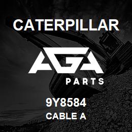9Y8584 Caterpillar CABLE A | AGA Parts