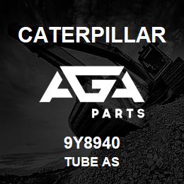 9Y8940 Caterpillar TUBE AS | AGA Parts