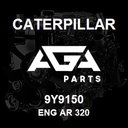9Y9150 Caterpillar ENG AR 320 | AGA Parts