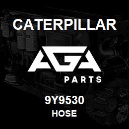 9Y9530 Caterpillar HOSE | AGA Parts