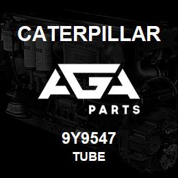 9Y9547 Caterpillar TUBE | AGA Parts