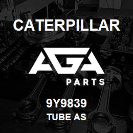 9Y9839 Caterpillar TUBE AS | AGA Parts