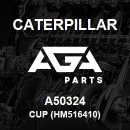 A50324 Caterpillar CUP (HM516410) | AGA Parts