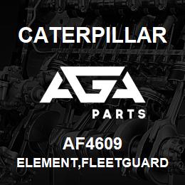 AF4609 Caterpillar ELEMENT,FLEETGUARD | AGA Parts