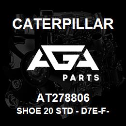 AT278806 Caterpillar SHOE 20 STD - D7E-F-G | AGA Parts