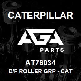 AT76034 Caterpillar D/F Roller Grp - CAT D5H/D6M/953 (C | AGA Parts