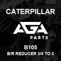 B105 Caterpillar B/R REDUCER 3/4 TO 5/8 | AGA Parts