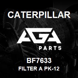 BF7633 Caterpillar FILTER A PK-12 | AGA Parts