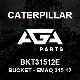 BKT31512E Caterpillar BUCKET - EMAQ 315 12 (0.10 M3) | AGA Parts