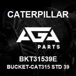 BKT31539E Caterpillar BUCKET-CAT315 STD 39IN(0.60M3) - 5HD TIPS(1180LBS | AGA Parts