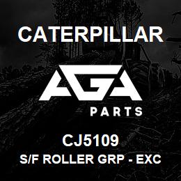 CJ5109 Caterpillar S/F ROLLER GRP - EXC | AGA Parts