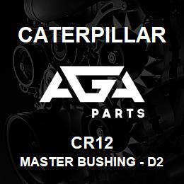 CR12 Caterpillar MASTER BUSHING - D2 | AGA Parts
