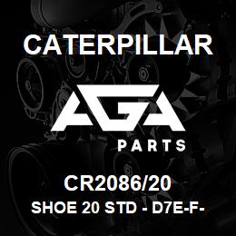 CR2086/20 Caterpillar SHOE 20 STD - D7E-F-G | AGA Parts