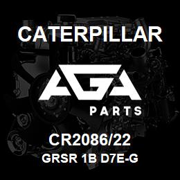 CR2086/22 Caterpillar GRSR 1B D7E-G | AGA Parts