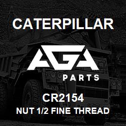 CR2154 Caterpillar NUT 1/2 FINE THREAD | AGA Parts