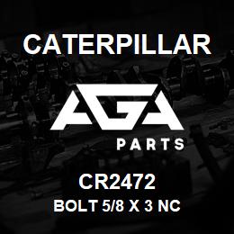 CR2472 Caterpillar BOLT 5/8 X 3 NC | AGA Parts