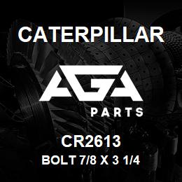 CR2613 Caterpillar BOLT 7/8 X 3 1/4 | AGA Parts