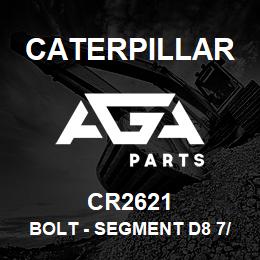 CR2621 Caterpillar BOLT - SEGMENT D8 7/8 | AGA Parts