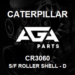CR3060 Caterpillar S/F ROLLER SHELL - D3 | AGA Parts