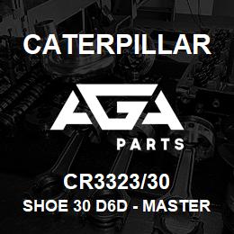 CR3323/30 Caterpillar SHOE 30 D6D - MASTER | AGA Parts